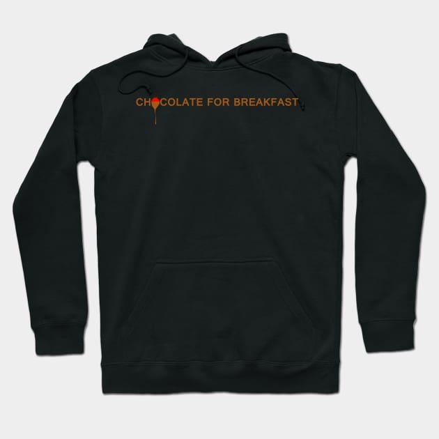 Chocolate for Breakfast Hoodie by Artstastic